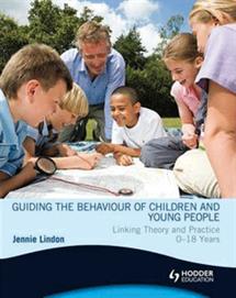 Guiding the Behaviour of Children and Young People: Linking theory and practice 0-18 years