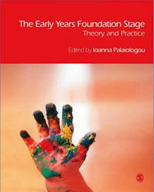 The Early Years Foundation Stage: Theory and practice