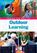 Making the Most of Outdoor Learning Making the Most of Outdoor Learning