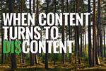 When content turns to discontent