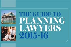 The Guide to Planning Lawyers 2015-16: Making the right choice on legal advice