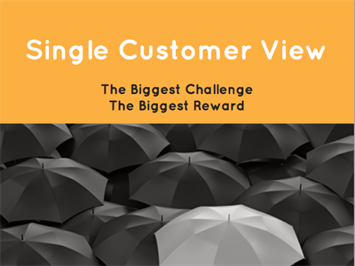 Single customer view: big challenge, big reward
