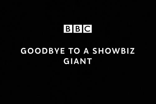 BBC "goodbye to a showbiz giant" by Rainey Kelly Campbell Roalfe/Y&R