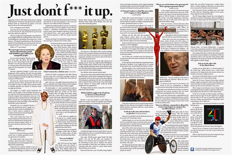 Channel 4: ran ad campaign for 30th anniversary in broadsheets last year