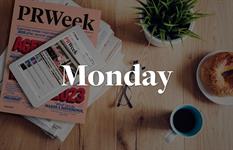 Breakfast Briefing: 5 things for PR pros to know on Monday morning