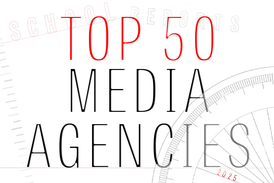 School Reports 2025 tables: Top 50 media agencies