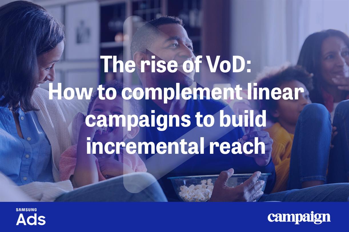 The rise of VoD How to complement linear campaigns to build incremental reach
