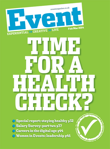 Time for a health check? Read Event's February/March 2014 issue