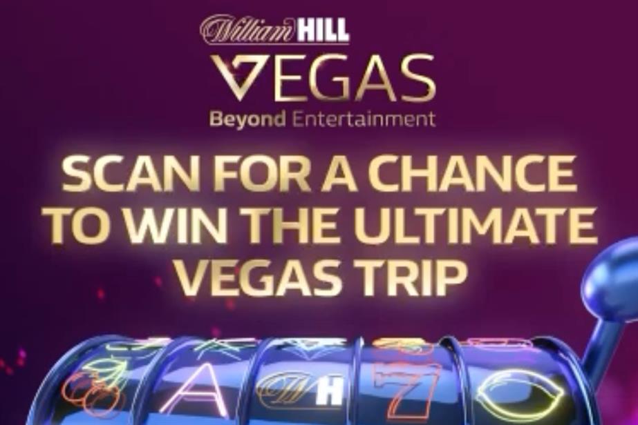 An ad for William Hill Vegas, stating: 'Scan for a chance to win the ultimate Vegas trip'