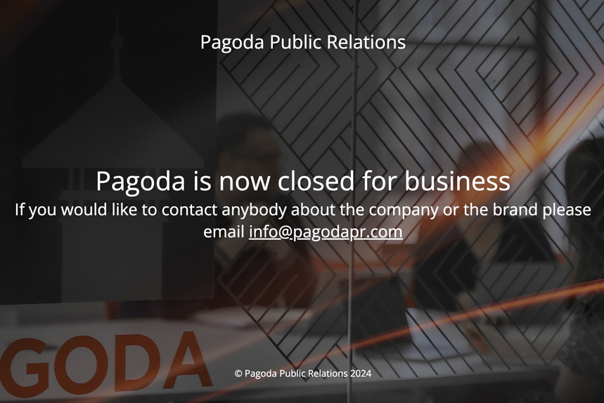 Pagoda Public Relations in shock closure | PR Week UK