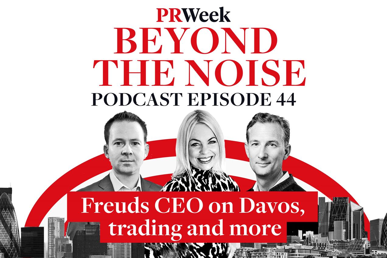 Freuds CEO: 'Learn from populist tactics' – PRWeek podcast