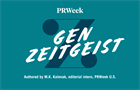 PRWeek Gen Zeitgeist by M.K. Kalenak