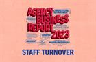 Agency Business Report 2023: Staff turnover