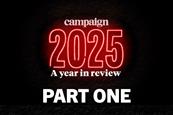 2025: Campaign's review of the year, part one