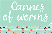 Cannes of Worms: Monday