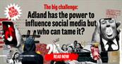 Adland has the power to influence social media but who can tame it?