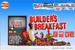 Builder's Breakfast... winner