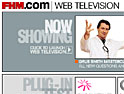 FHM.com launches broadband internet <BR>TV channel