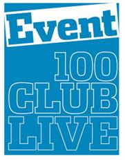 Apply for your place at the Event 100 Club Live to be held at Excite!