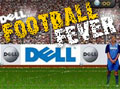 Dell: 'Football Fever'