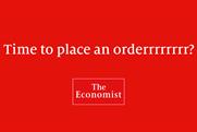 The Economist "Time to place an orderrrrrrrr?" by Proximity London