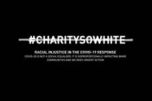 Addressing racial inequality must be central to the coronavirus response, says #CharitySoWhite