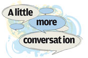 A little more conversation