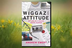 Wiggaz with attitude: My life as a failed white rapper by Andrew Emery