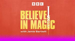 Believe in Magic - BBC