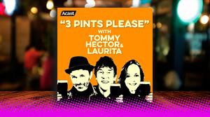 Three Pints Please with Tommy, Hector and Laurita artwork