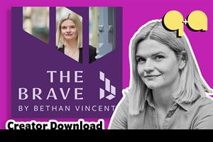 Graphic illustration showing the cover art for The Brave podcast and a photograph of host Bethan Vincent