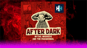 After Dark: Myths, Misdeeds & the Paranormal artwork