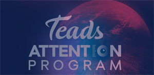 Teads combines creative and media measurement with ‘Attention Program’ 