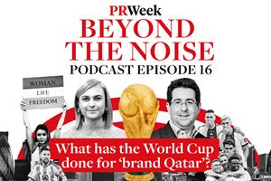 What can comms pros learn from the Qatar World Cup? PRWeek Beyond the Noise podcast