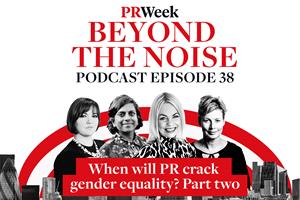 ‘Women are running on fumes’ – PR’s gender barriers, PRWeek podcast