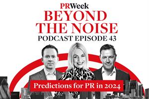 ‘We’ve been through the pain, now we’ll get the gain’ – 2024 predictions, PRWeek podcast