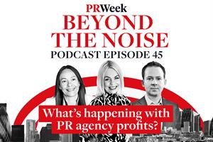‘Agencies: be brave, hold firm on client fees’ – PRWeek podcast