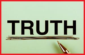 Being a "conveyor of truth" is among a communicator's most vital responsibilities.