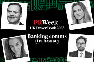 PRWeek UK Power Book 2023: Top 10 in banking comms (in-house)