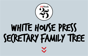 PRWeek 25th Anniversary Family Trees: White House press secretaries