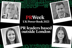 PRWeek UK Power Book 2023: Top 10 in PR leaders based outside London