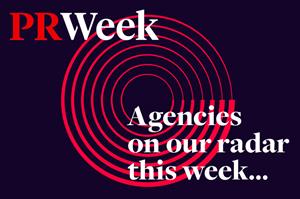 Three agencies on PRWeek UK’s radar this week