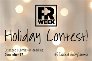 Submit now for the 2019 PRWeek Holiday Contest!