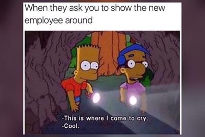 Simpsons depression meme with caption "When they ask you to show the new employee around" and text reading "This is where I come to cry" "Cool"