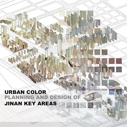 2021 WAN Awards entry: Urban Color Planning and Design of Jinan Key Areas - Guangzhou University & Guangzhou Hongyu Architectural Design Co., Ltd
