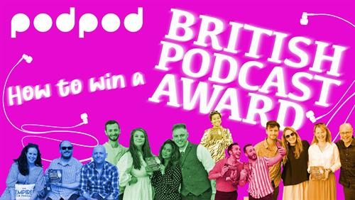 How to win a British Podcast Award