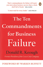 'The Ten Commandments For Business Failure' By Donald R. Keough (The ...