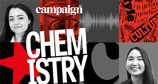 Campaign Chemistry: Campaign US managing editor Emmy Liederman and deputy editor Cecilia Garzella