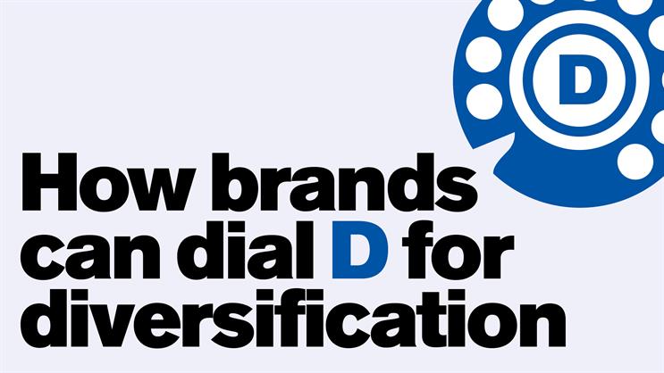 How brands can dial D for diversification
