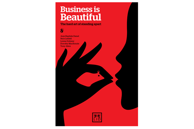 'Business is Beautiful: the Hard Art of Standing Apart'